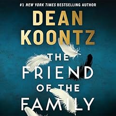 The Friend of the Family Audiolibro Por Dean Koontz arte de portada
