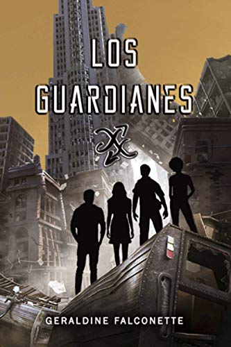 Los Guardianes (Spanish Edition)