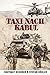 Produktbild Taxi nach Kabul: Action-Thriller im Afghanistan-Krieg