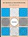 My Mandala Drawing Book: Circle Mandalas, Blank Mandala Templates 100+ pages