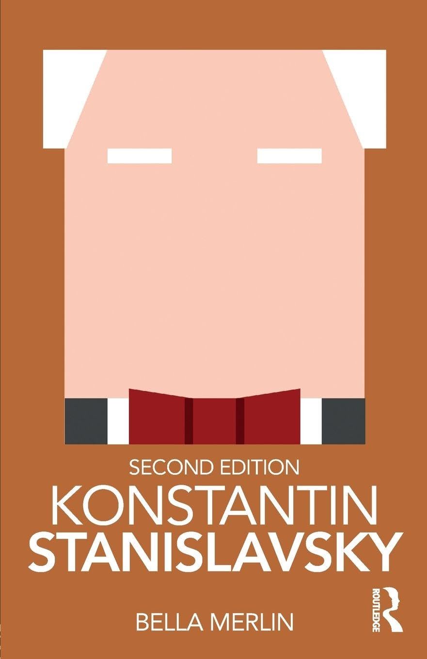Bella Merlin Konstantin Stanislavsky: Routledge Performance Practitioners 2nd ed
