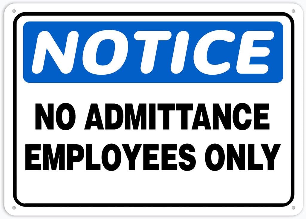 8"x12" Aluminum Metal Sign - Notice Safety Sign No Admittance Employees Only - For Garage, Parking, Yard