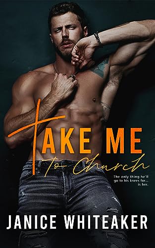 Take Me to Church: A Brother's Best Friend, Low-Angst Romantic Suspense (Sinners and Saints Book 1) by [Janice Whiteaker, Wander Aguiar]