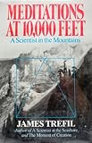 Meditations at 10,000 Feet: A Scientist in the Mountains by James S Trefil (1986-05-03)