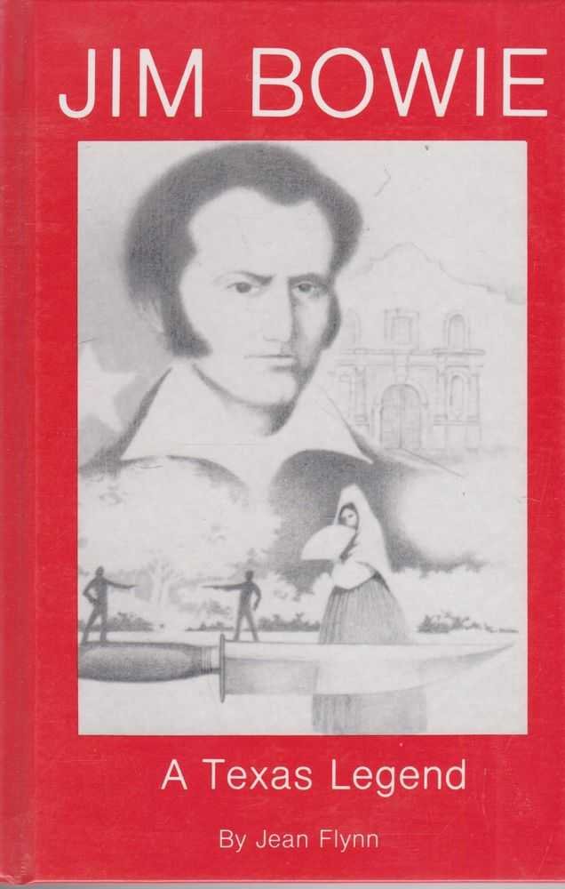 Jim Bowie: A Texas Legend (Stories for Young Americans Series)