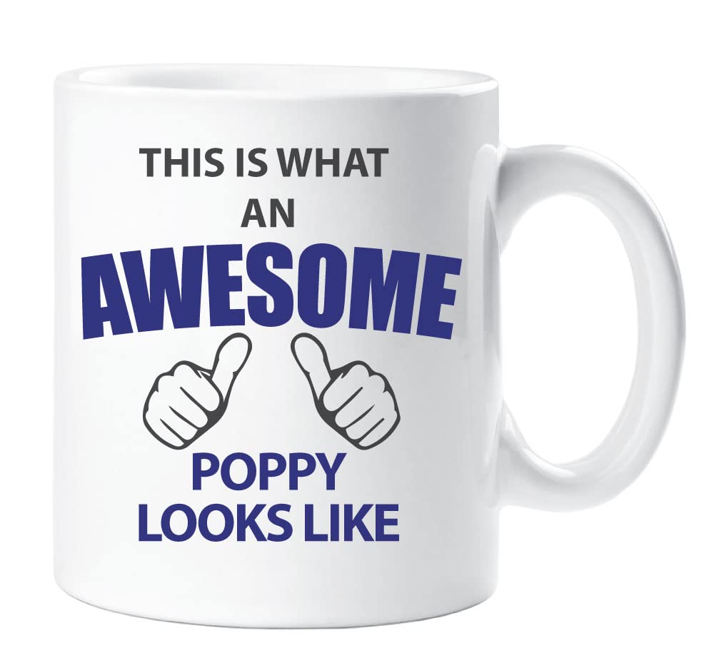 60 Second Makeover Limited This is What an Awesome Poppy Looks Like Mug Gift Cup Ceramic Fathers Day Grandad