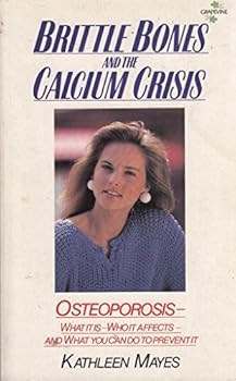 Paperback Brittle Bones and the Calcium Crisis Book