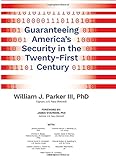 Guaranteeing America's Security in the Twenty-First Century