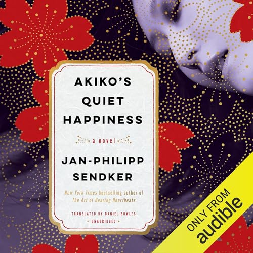 Akiko's Quiet Happiness Audiolivro Por Jan-Philipp Sendker capa