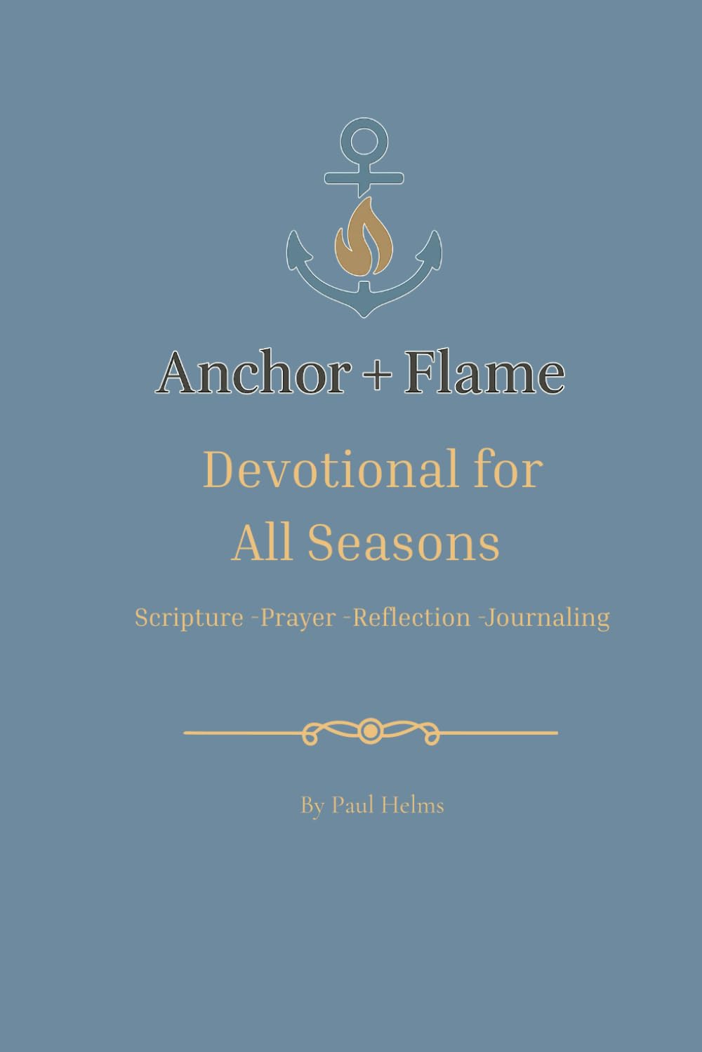 DEVOTIONAL for ALL SEASONS: Scripture-Prayer-Reflection-Journal