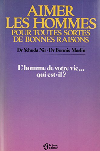 Aimer les hommes pour toutes sortes de bonnes raisons