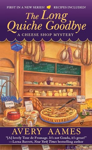 The Long Quiche Goodbye by Avery Aames
