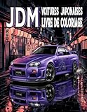  JDM Voitures Japonaises Livre De Coloriage: 50 dessins détaillés représentant des voitures japonaises, des paysages authentiques et des scènes ... pour les fans de JDM, adultes et enfants.