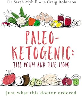 Paleo-Ketogenic: The Why and the How: Just what this doctor ordered