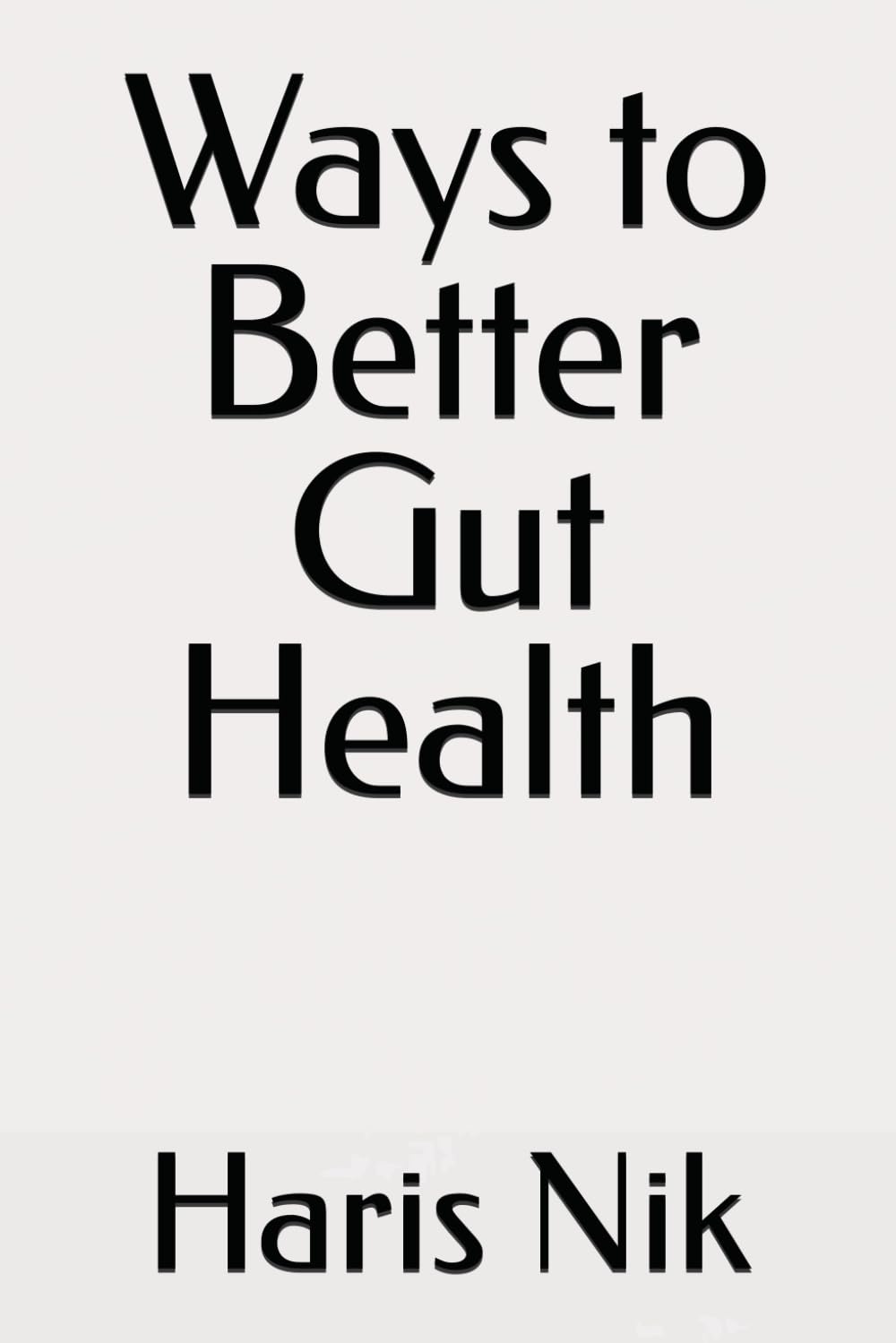 Ways to Better Gut Health