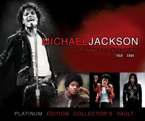 Michael Jackson Vault: A Tribute to the King of Pop 1958-2009 Michael Jackson Vault: A Tribute to the King of Pop 1958-2009
