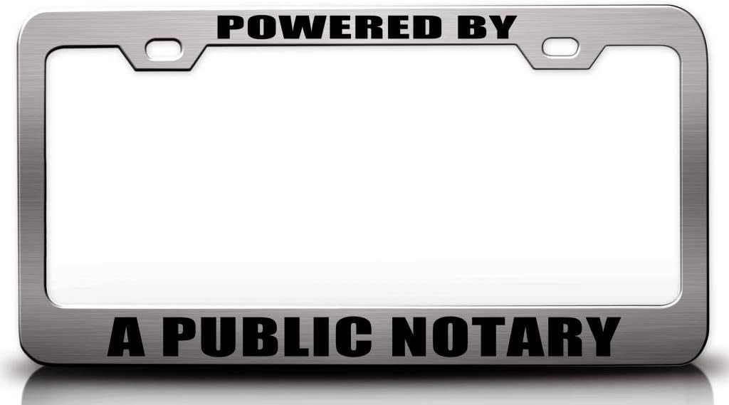 Powered by A Public Notary Career Metal Car SUV Truck License Plate Frame Ch r24