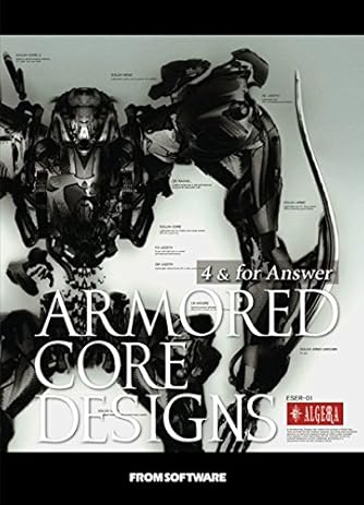 ARMORED CORE DESIGNS 4 & for Answer | ダ・ヴィンチWeb
