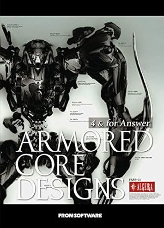 ARMORED CORE DESIGNS 4 & for Answer