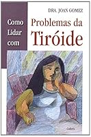 Como Lidar com Problemas da Tiroide 8531607892 Book Cover