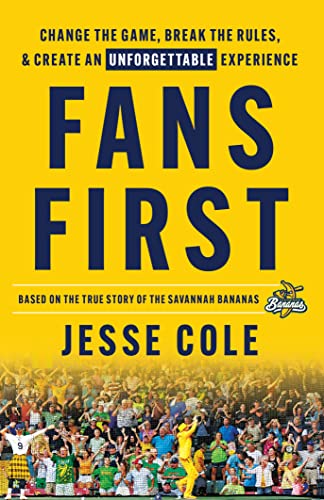 Fans First: Change The Game, Break the Rules & Create an Unforgettable Experience