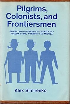Hardcover Pilgrims, Colonists, and Frontiersmen: An Ethnic Community in Transit Book