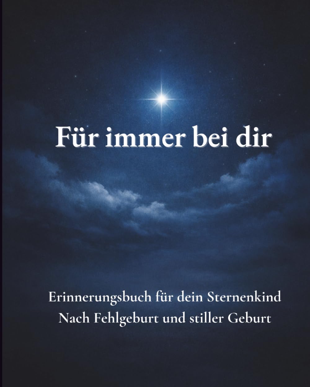 Sternenkind Erinnerungsbuch – Trauerbewältigung nach Fehlgeburt & stiller Geburt | Babyverlust verarbeiten, Abschied & Rituale: Sternenkind ... | Raum für Gedanken, Rituale & Erinnerungen