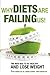 Why Diets Are Failing Us!: And What You Can Do To Get Healthy Now