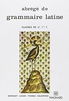 Pocket Book Abrege De Grammaire Latine: Classes De 2e, 1re, T. (French Edition) [French] Book