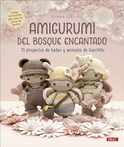 Amigurumi del bosque encantado: 15 proyectos de hadas y animales de ganchillo