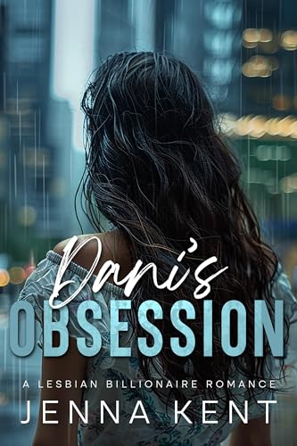 Dani'S Obsession: A Lesbian Billionaire Romance cover