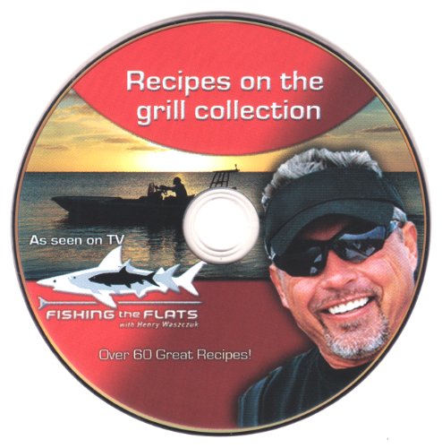 Fishing The Flats TV, Cooking Fish on the Grill DVD, Over 60 Recipes