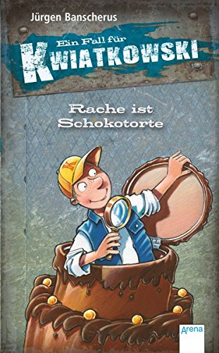 Rache ist Schokotorte: Ein Fall für Kwiatkowski Rache ist Schokotorte: Ein Fall für Kwiatkowski
