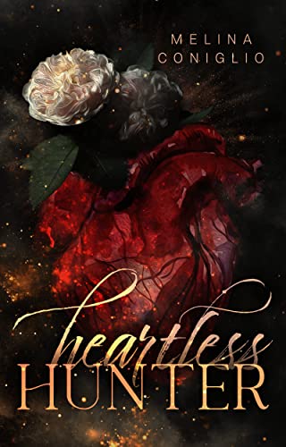 Heartless Hunter (für Fans von Supernatural und dunklen, spicy Märchen)