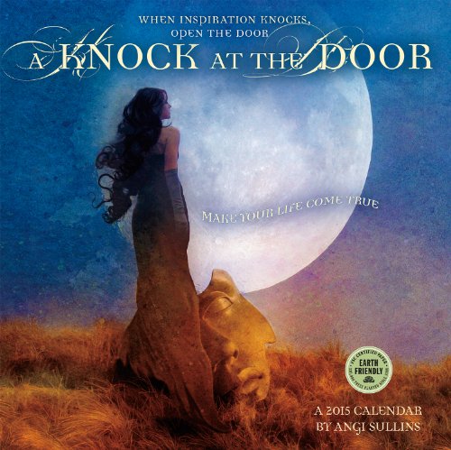 Knock at the Door: When Inspiration knocks, open the door 2015 Wall Calendar