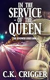 In The Service Of The Queen (The Gunsmith Book 1)