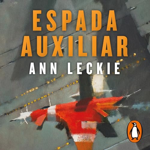 Page de couverture de Espada auxiliar [Ancillary Sword]