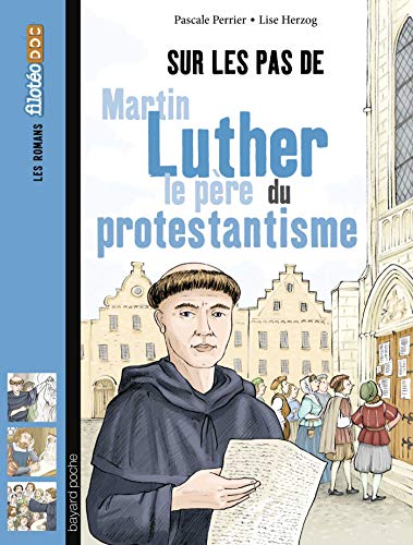 Télécharger Sur les pas de Martin Luther, le père du protestantisme Livre eBook France