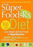 The SuperFoodsRx Diet: Lose Weight with the Power of SuperNutrients