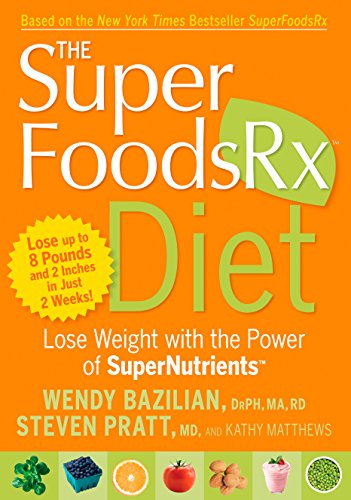 The SuperFoodsRx Diet: Lose Weight with the Power of SuperNutrients