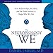 The Neurobiology of 'We': How Relationships, the Mind, and the Brain Interact to Shape Who We Are