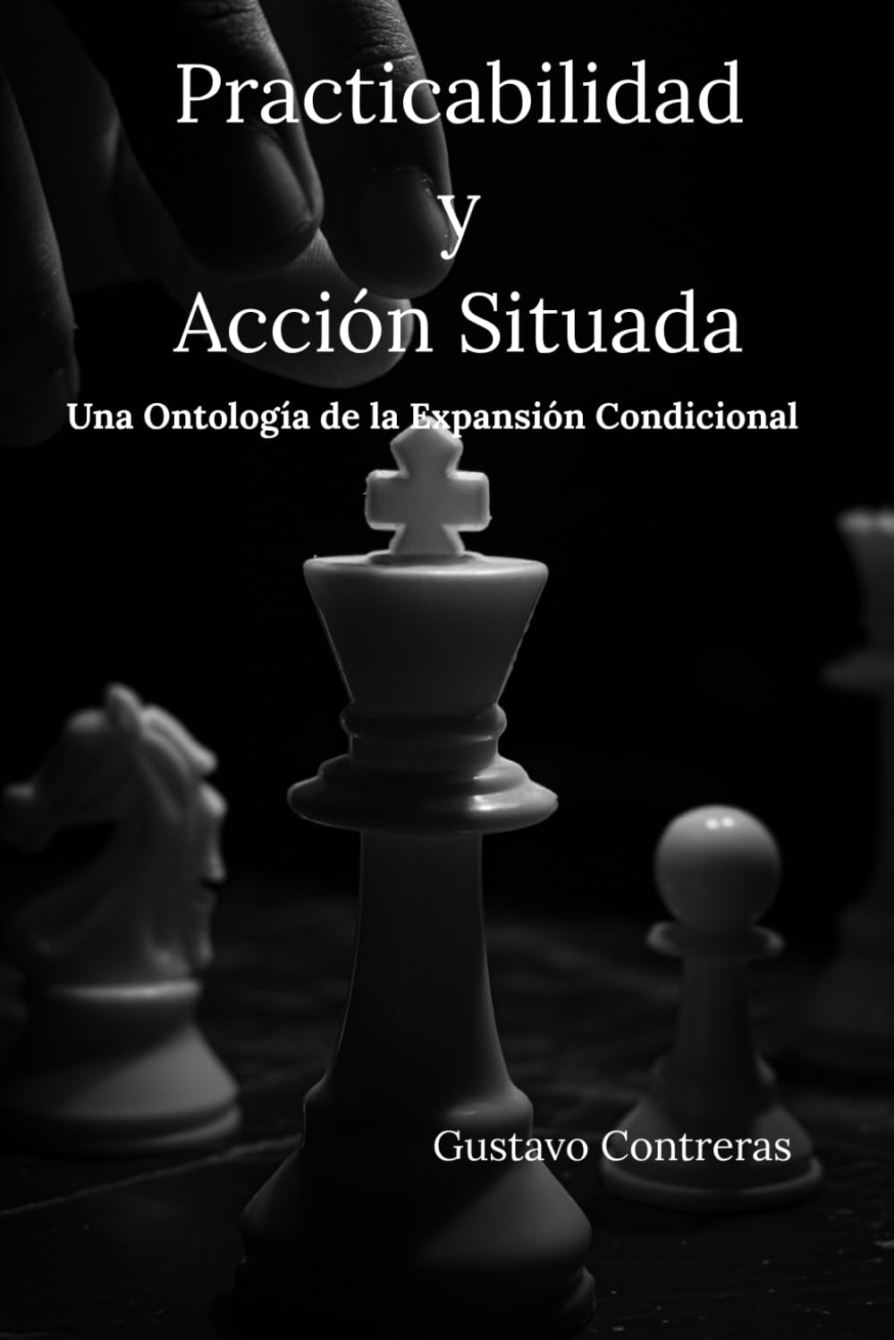 Practicabilidad y Acción Situada: Una Ontología de la Expansión Condicional (Ontología de la Practicabilidad)
