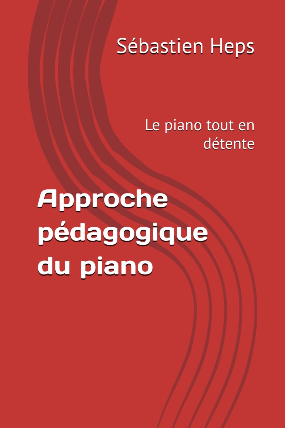 Approche pédagogique du piano: Le piano tout en détente