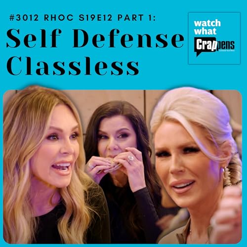 #3012 RHOC S19E12 Part 1: Self Defense Classless Podcast Por arte de portada