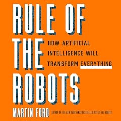 Rule of the Robots Audiobook By Martin Ford cover art