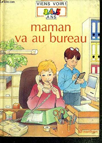 Maman va au bureau