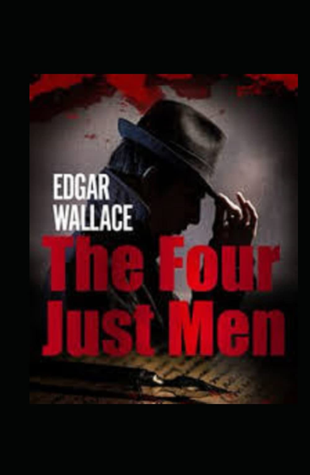 The Four Just Men Original Edition(Annotated)