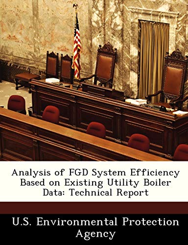 Analysis of FGD System Efficiency Based on Existing Utility Boiler Data: Technical Report