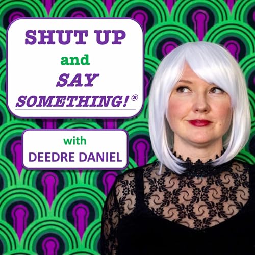 Shut Up and Say Something! (Podcast Trailer)