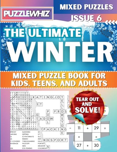 The Ultimate Winter Mixed Puzzle Book for Kids, Teens, and Adults: 16 Types of Engaging Variety Puzzles: Word Search and Math Pu
